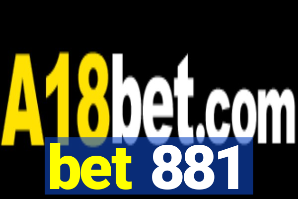 bet 881